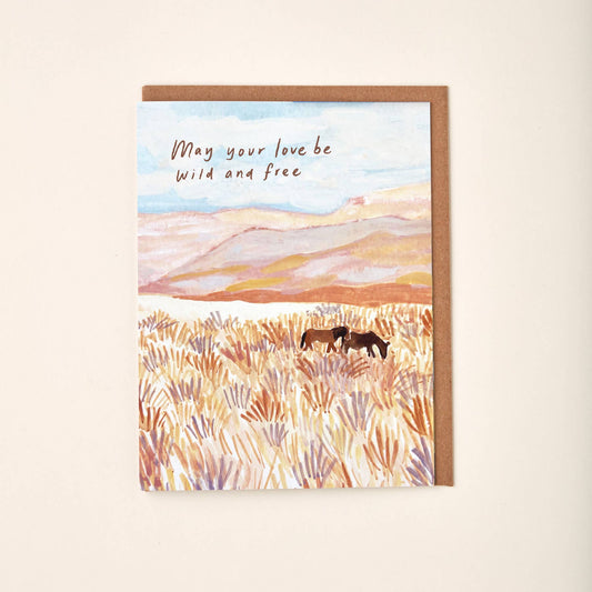 May Your Love Be Wild and Free Horse Pasture Greeting Card