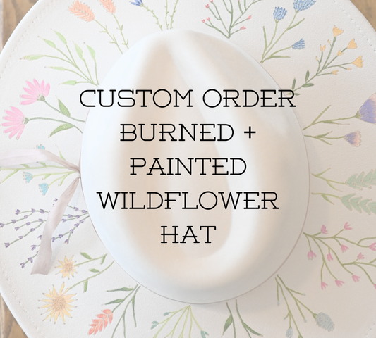 Custom Order Hand-Burned and Painted Wildflower Hat