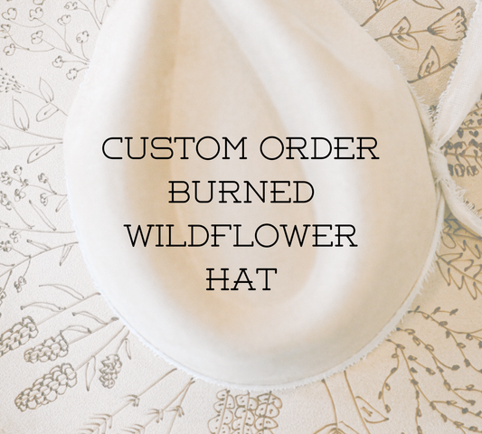 Custom Order Hand-Burned Wildflower Hat