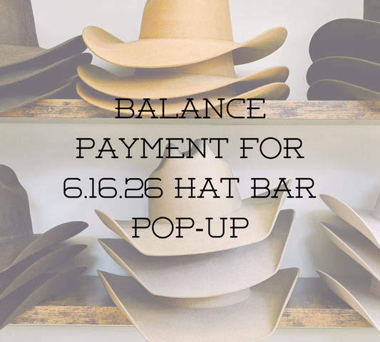 Balance Payment for 6.16.26 Hat Bar Pop-Up